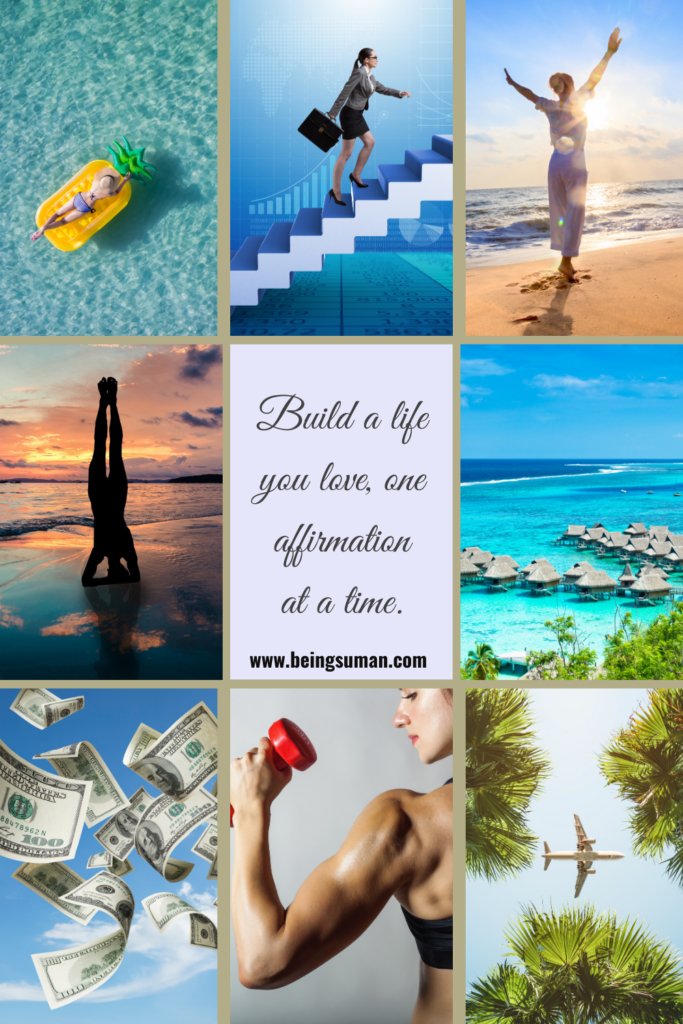 A collage featuring inspirational images, including a beach, financial success, and personal growth, with a central quote about building a life with affirmations.